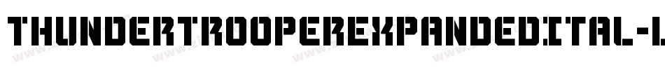 ThunderTrooperExpandedItal-LXOE字体转换