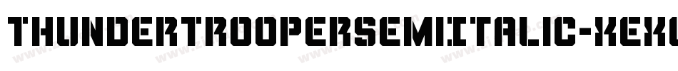 ThunderTrooperSemiItalic-xexq字体转换