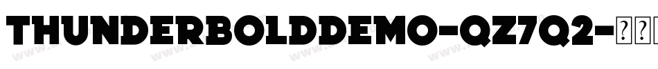 ThunderboldDemo-qZ7q2字体转换 ThunderboldDemo-qZ7q2字体转换