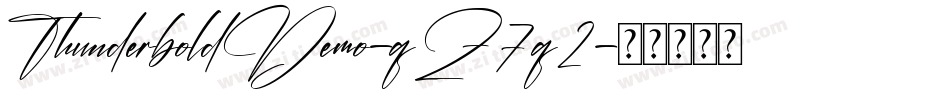 ThunderboldDemo-qZ7q2字体转换 ThunderboldDemo-qZ7q2字体转换
