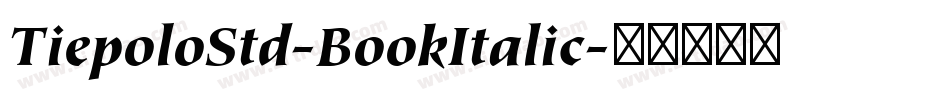 TiepoloStd-BookItalic字体转换
