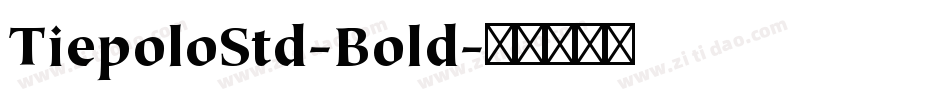 TiepoloStd-Bold字体转换