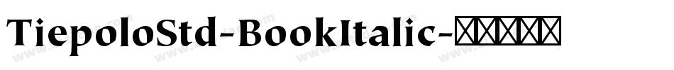TiepoloStd-BookItalic字体转换