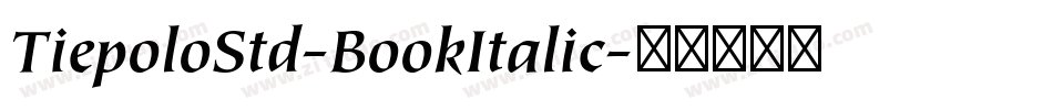 TiepoloStd-BookItalic字体转换