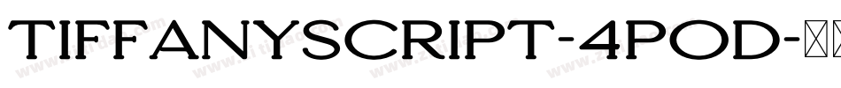 TiffanyScript-4pOD字体转换