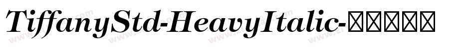 TiffanyStd-HeavyItalic字体转换