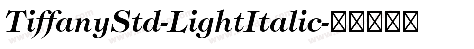 TiffanyStd-LightItalic字体转换