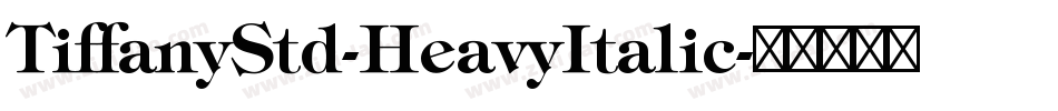 TiffanyStd-HeavyItalic字体转换