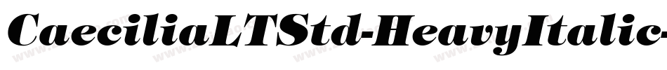 CaeciliaLTStd-HeavyItalic字体转换