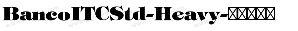 BancoITCStd-Heavy字体转换