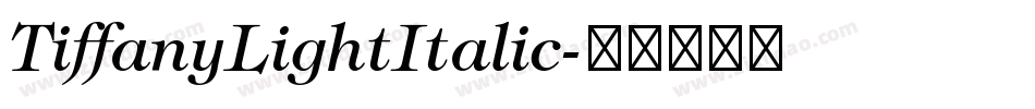 TiffanyLightItalic字体转换