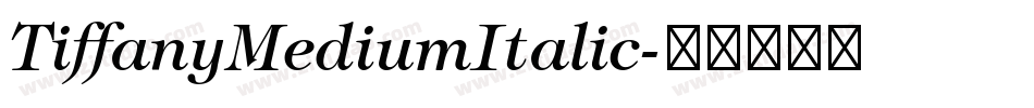 TiffanyMediumItalic字体转换