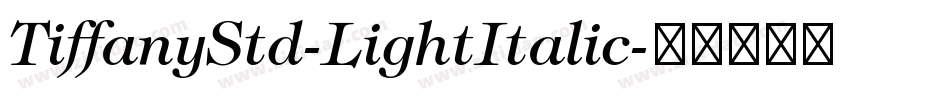 TiffanyStd-LightItalic字体转换