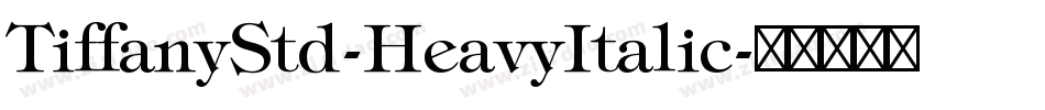 TiffanyStd-HeavyItalic字体转换