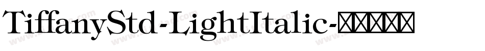 TiffanyStd-LightItalic字体转换