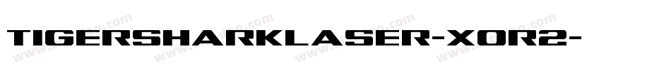 TigersharkLaser-XoR2字体转换