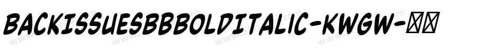 BackIssuesBbBoldItalic-KwgW字体转换