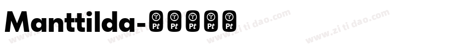 Manttilda字体转换