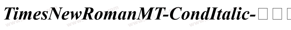TimesNewRomanMT-CondItalic字体转换