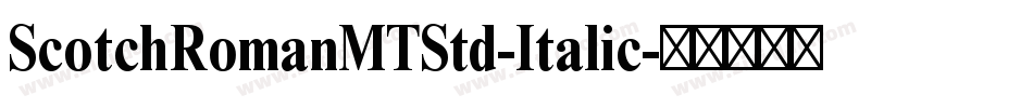 ScotchRomanMTStd-Italic字体转换