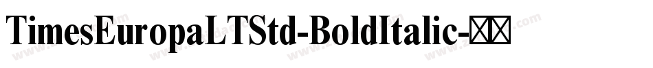 TimesEuropaLTStd-BoldItalic字体转换