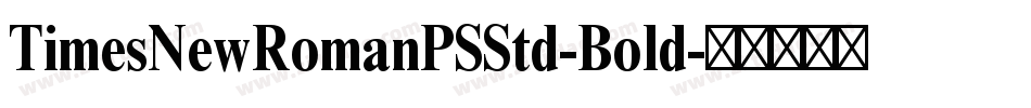 TimesNewRomanPSStd-Bold字体转换
