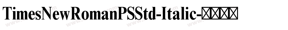 TimesNewRomanPSStd-Italic字体转换