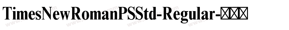 TimesNewRomanPSStd-Regular字体转换