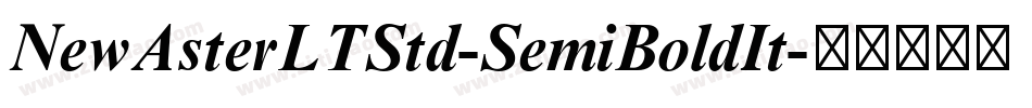 NewAsterLTStd-SemiBoldIt字体转换