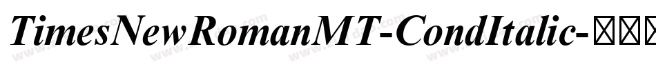 TimesNewRomanMT-CondItalic字体转换