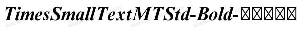 TimesSmallTextMTStd-Bold字体转换