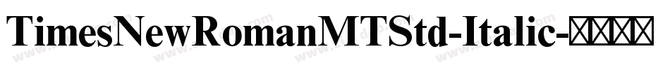 TimesNewRomanMTStd-Italic字体转换