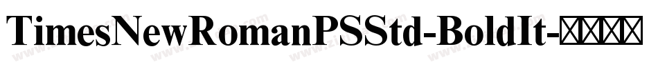 TimesNewRomanPSStd-BoldIt字体转换