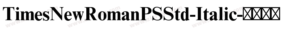 TimesNewRomanPSStd-Italic字体转换