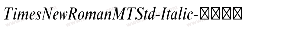 TimesNewRomanMTStd-Italic字体转换