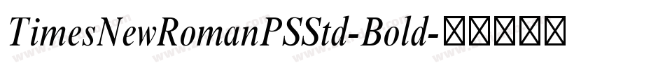 TimesNewRomanPSStd-Bold字体转换