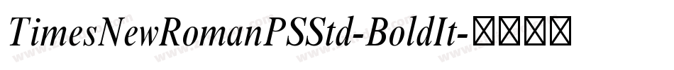 TimesNewRomanPSStd-BoldIt字体转换