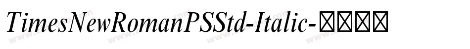 TimesNewRomanPSStd-Italic字体转换