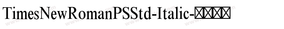 TimesNewRomanPSStd-Italic字体转换