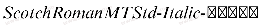 ScotchRomanMTStd-Italic字体转换