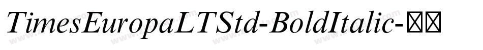 TimesEuropaLTStd-BoldItalic字体转换
