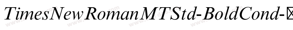 TimesNewRomanMTStd-BoldCond字体转换