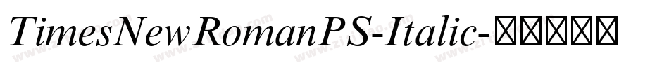 TimesNewRomanPS-Italic字体转换