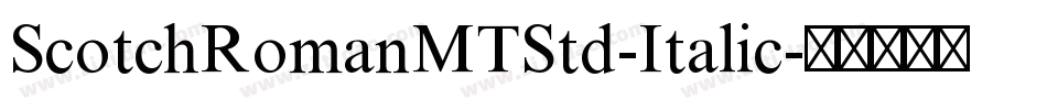 ScotchRomanMTStd-Italic字体转换