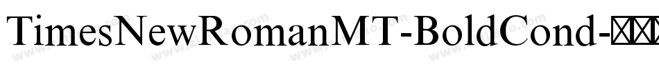 TimesNewRomanMT-BoldCond字体转换