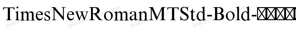 TimesNewRomanMTStd-Bold字体转换