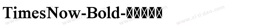 TimesNow-Bold字体转换