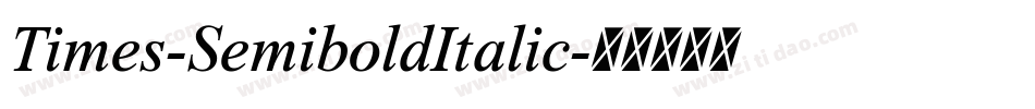 Times-SemiboldItalic字体转换