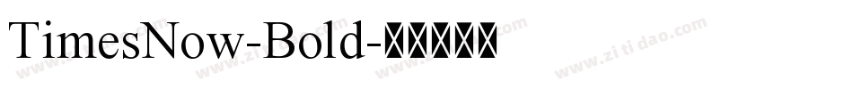 TimesNow-Bold字体转换