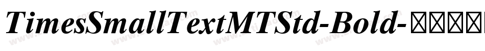 TimesSmallTextMTStd-Bold字体转换